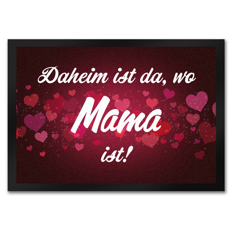 Daheim ist da, wo Mama ist Fußmatte zum Muttertag