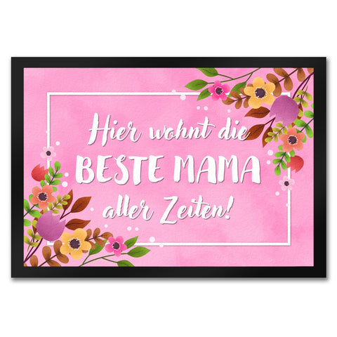 Hier wohnt die Beste Mama aller Zeiten Fußmatte zum Muttertag