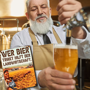 Wer Bier trinkt hilft der Landwirtschaft Metallschild in 15x20 cm