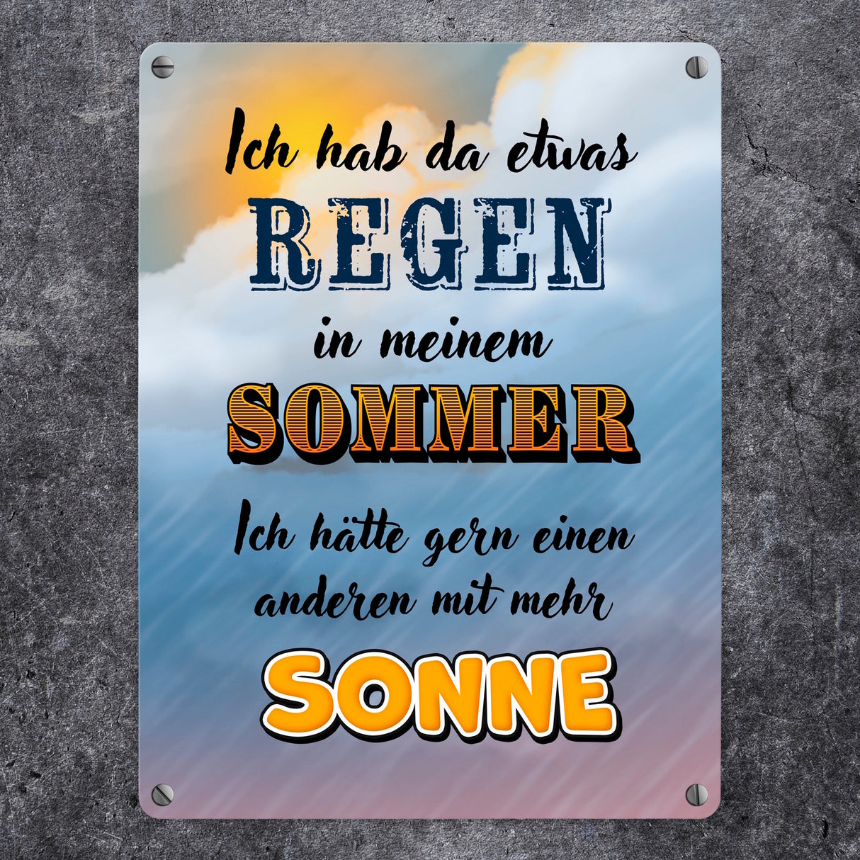 Sommergefühle Metallschild mit Spruch Ich hab Regen in meinem Sommer