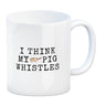 Denglisch Kaffeebecher mit Spruch - I think my pig whistles