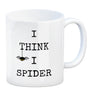 Denglisch Kaffeebecher mit Spruch - I think i spider