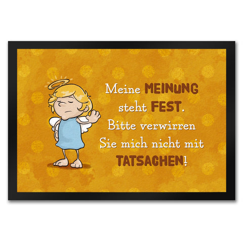Engel Fußmatte in 35x50 cm mit Spruch - Verwirre mich nicht mit Tatsachen in meiner Meinung