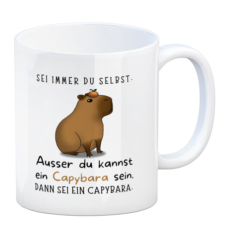 Sei immer du selbst - ausser du kannst ein Capybara sein Kaffeebecher