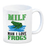 MILF Frosch Kaffeebecher mit Spruch Man i love Frogs