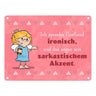 Engel Metallschild in 15x20 cm mit Spruch- Ich spreche Ironie mit Sarkasmus-Akzent