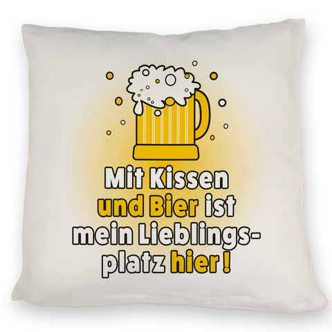 Mit Kissen und Bier ist mein Lieblingsplatz hier Kissen