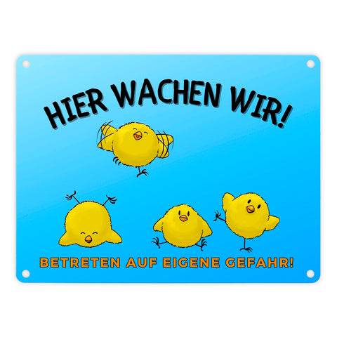 Küken Metallschild in 15x20 cm mit Spruch Hier wachen wir! Betreten auf eigene Gefahr