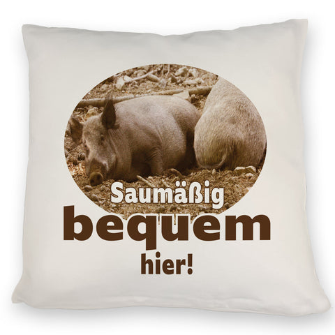 Schwein Kissen mit Spruch Saumäßig bequem hier!