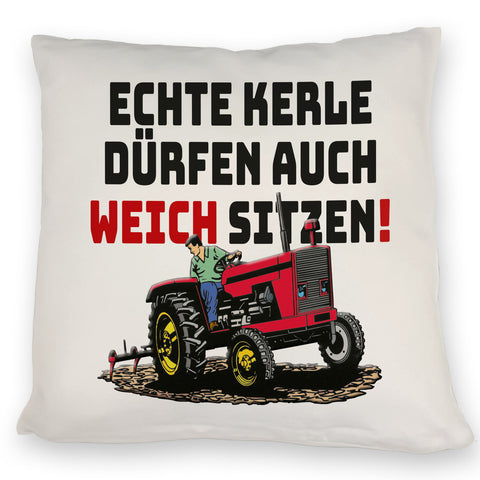 Traktor Kissen mit Spruch Echte Kerle dürfen auch weich sitzen!