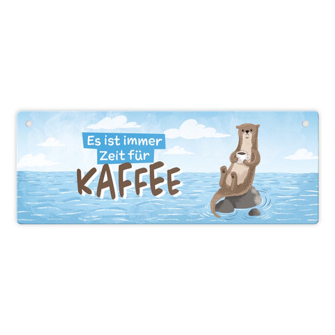 Otter Metallschild mit Spruch Es ist immer Zeit für Kaffee