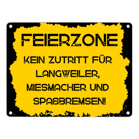 Feierzone Metallschild in 15x20 cm mit Spruch Kein Zutritt für Langweiler