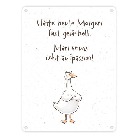 Gilbert die Gans Metallschild in 15x20 cm mit Spruch Hätte heute Morgen fast gelächelt