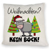 Ziegenbock mit Zipfelmütze Kissen mit Spruch Weihnachten? Kein Bock