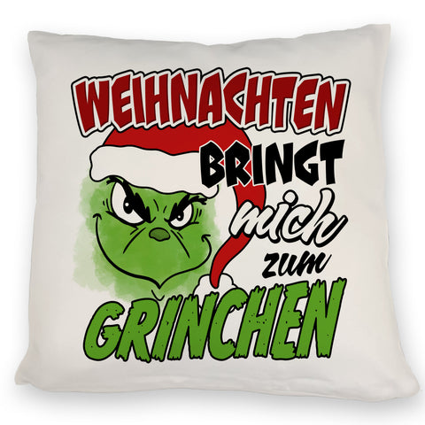 Weihnachtsmuffel Kissen mit Spruch Weihnachten bringt mich zum Grinchen