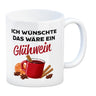 Ich wünschte das wäre ein Glühwein Kaffeebecher