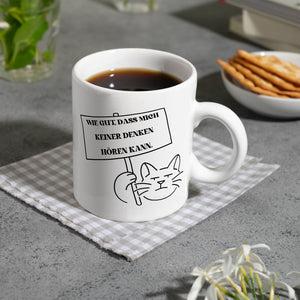 Grummelige Katze Kaffeebecher mit Spruch gut dass mich keiner denken hören kann