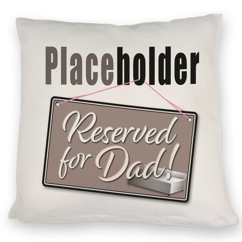 Reserved for Dad! Placeholder Kissen für den Vater