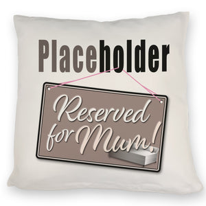Reserved for Mum! Placeholder Kissen für die Mutter