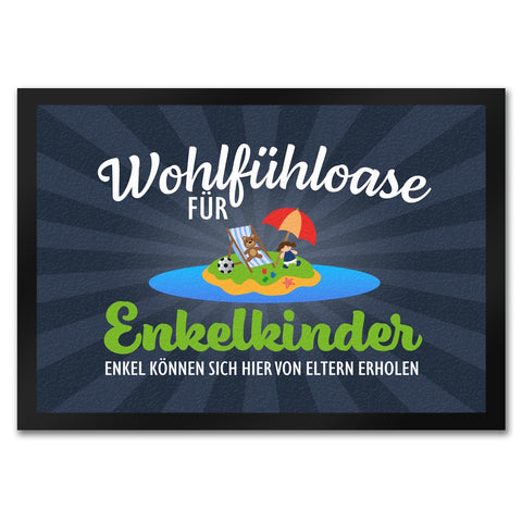 Wohlfühloase für Enkelkinder Fußmatte in 35x50 cm können sich von Eltern erholen