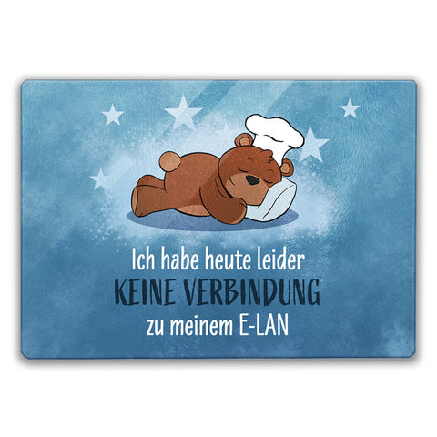 Kuschelbär Schneidebrett aus Glas mit Spruch Keine Verbindung zum E-Lan