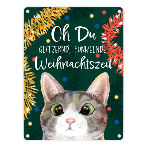 Oh Du glitzernd funkelnde Weihnachtszeit Katze Metallschild in 15x20 cm