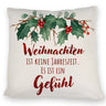 Weihnachten ist ein Gefühl Kissen mit Spruch