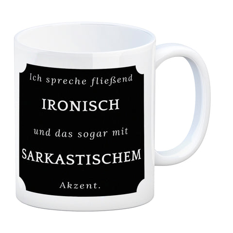 Ich spreche fließend Ironisch Kaffeebecher mit Spruch