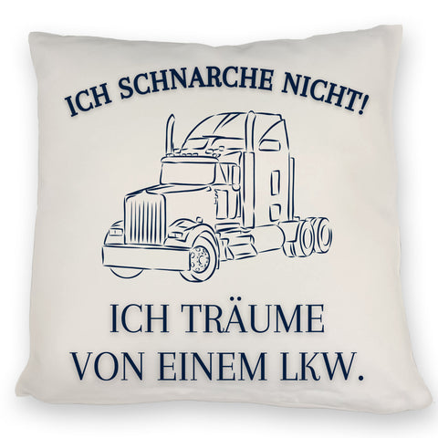 LKW Kissen mit Spruch Ich schnarche nicht