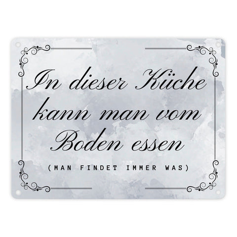 Küchen Metallschild in 15x20 cm mit Spruch In dieser Küche kann man vom Boden essen
