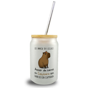 Sei immer du selbst - ausser du kannst ein Capybara sein Trinkglas mit Bambusdeckel