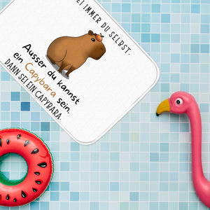 Sei immer du selbst - ausser du kannst ein Capybara sein Badematte