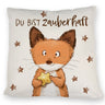 Fuchs Kissen mit Spruch Du bist zauberhaft