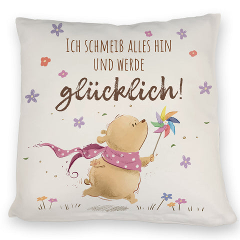 Glücklicher Bär Kissen mit Spruch Ich schmeiß alles hin