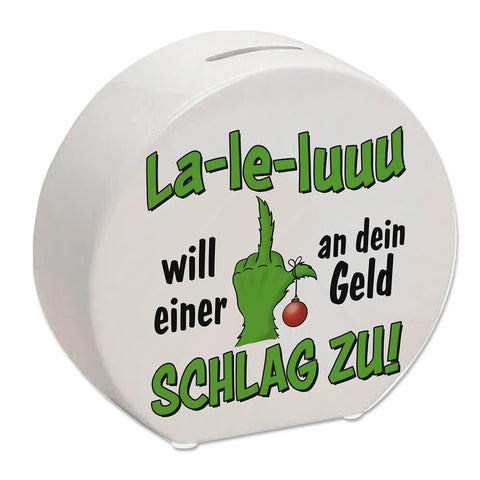 La-le-luuu Spardose mit Spruch Will einer an dein Geld schlag zu