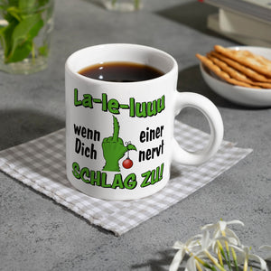 La-le-luuu Kaffeebecher mit Spruch Wenn Dich einer nervt schlag zu