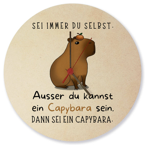 Sei immer du Selbst - ausser du kannst ein Capybara sein Wanduhr