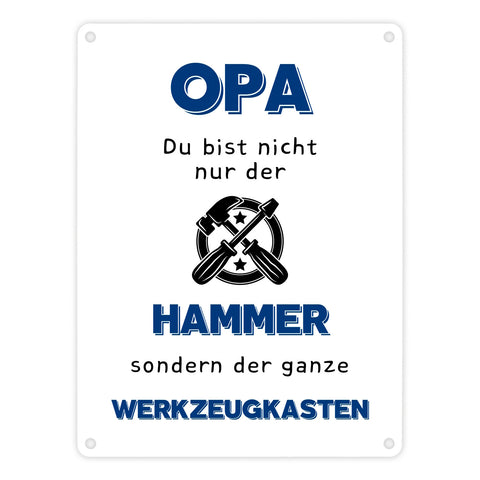 Opa Metallschild in 15x20 cm mit Spruch Du bist nicht nur der Hammer