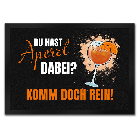 Cocktail Fußmatte in 35x50 cm mit Spruch Du hast Aperol dabei? Komm doch rein