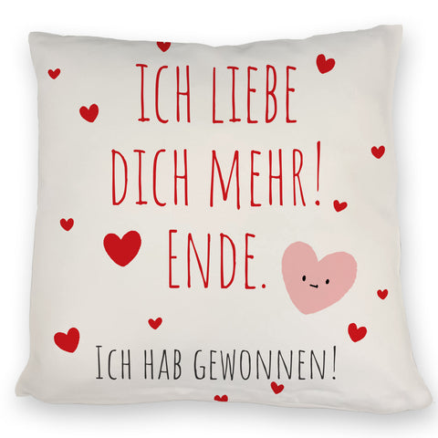 Herzen Kissen mit Spruch Ich liebe dich mehr! Ende.