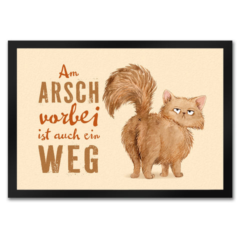 Katze Fußmatte in 35x50 cm mit Spruch Am Arsch vorbei ist auch ein Weg