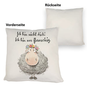 Schaf Kissen mit Spruch Nicht dick nur flauschig