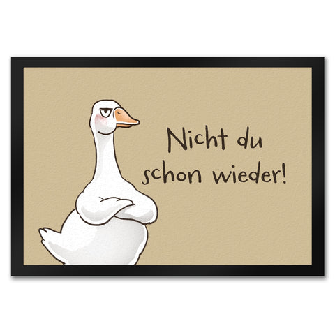 Gilbert die Gans Fußmatte in 35x50 cm mit Spruch Nicht du schon wieder