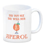 Aperol Kaffeebecher mit Spruch Die tut nix die will nur Aperol