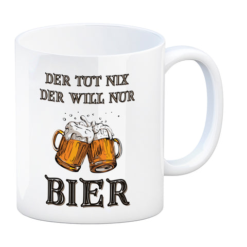 Bier Kaffeebecher mit Spruch Der tut nix der will nur Bier