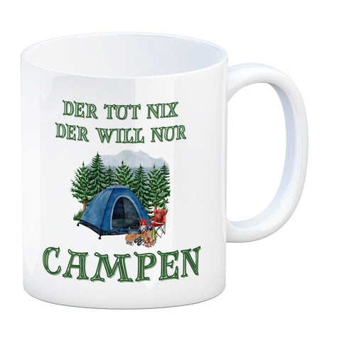 Campen Kaffeebecher mit Spruch Der tut nix der will nur Campen