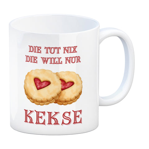 Kekse Kaffeebecher mit Spruch Die tut nix die will nur Kekse