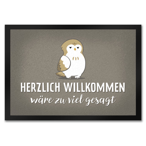 Eule Fußmatte in 35x50 cm mit Spruch Herzlich willkommen wäre zu viel gesagt