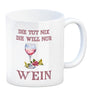 Wein Kaffeebecher mit Spruch Die tut nix die will nur Wein