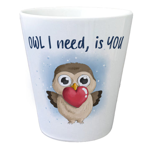 Eule Blumentopf mit Spruch Owl I need is You
